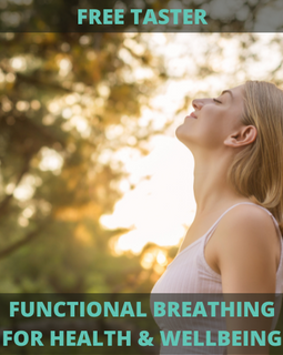 Functional breathing for health and wellbeing, breathing for health, healthy breathing